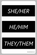 She/her, he/him, they/them pronoun stickers