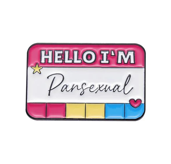 Hello I'm Pansexual pin